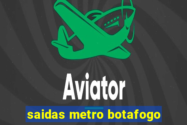 saidas metro botafogo